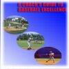 a coach's guide to baseball excellence from baseball excellence