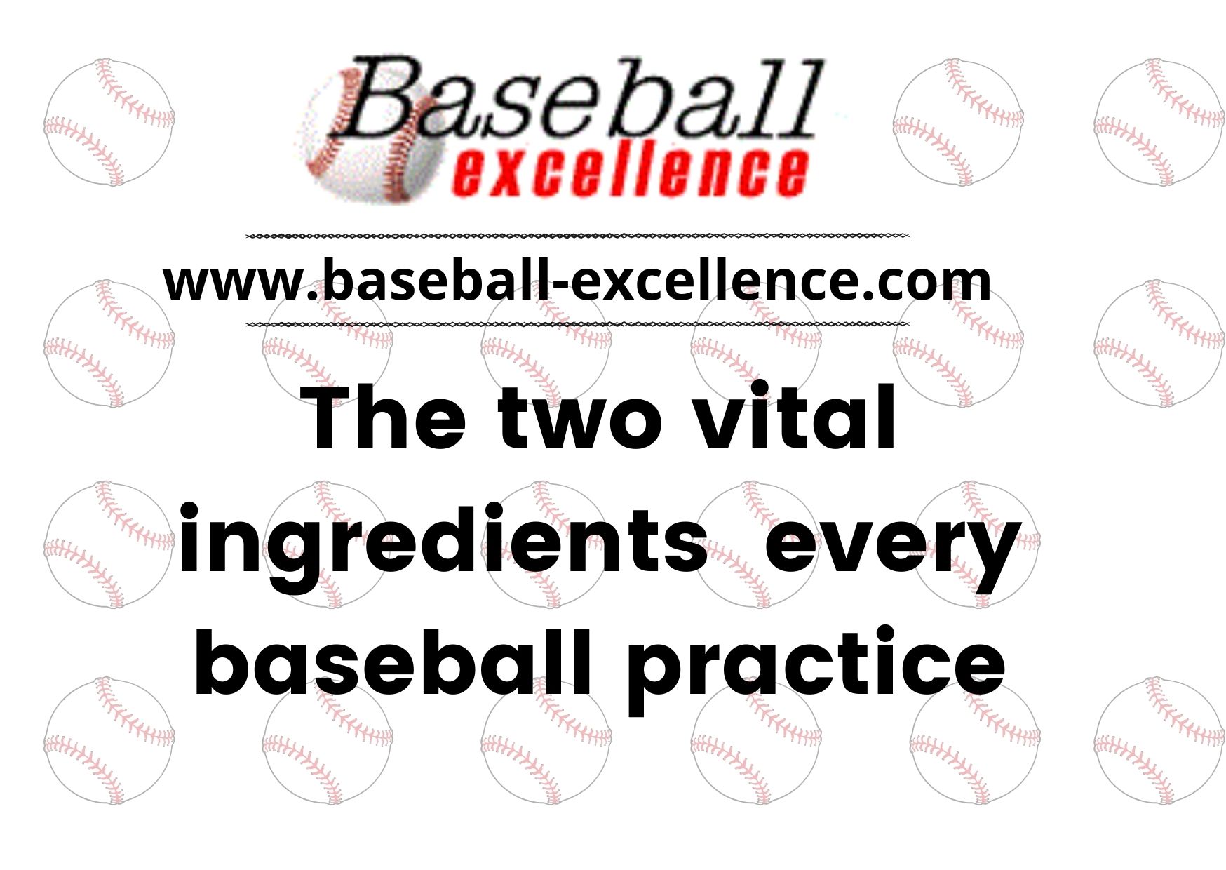 You are currently viewing The two Vital Ingredients in Every Baseball  Practice