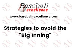 Read more about the article Strategies to Avoid The ‘Big Inning’